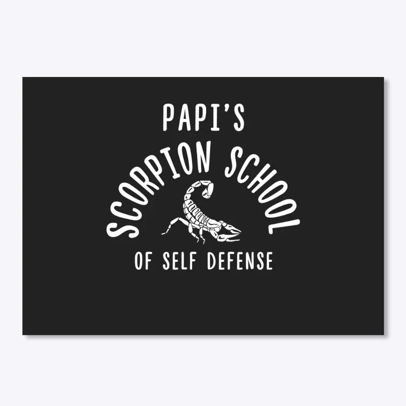 Papi's Scorpion School of Self Defense